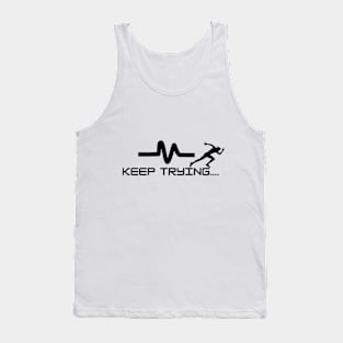 keep trying........ Tank Top